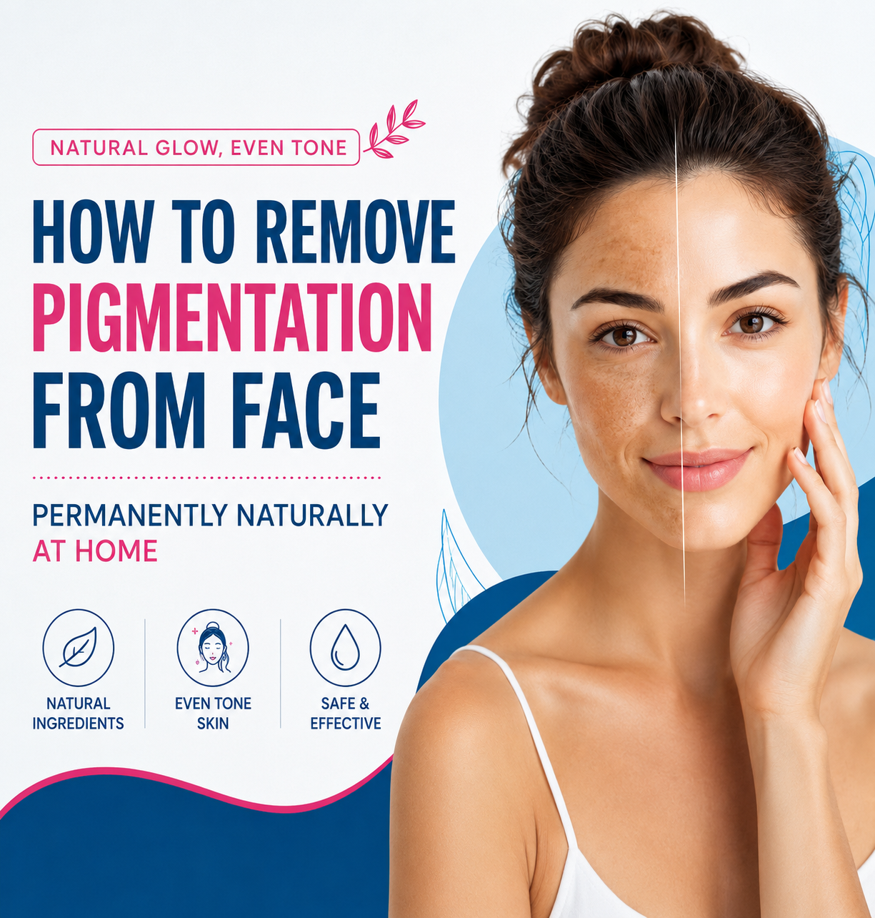 How to remove face pigmentation naturally at home